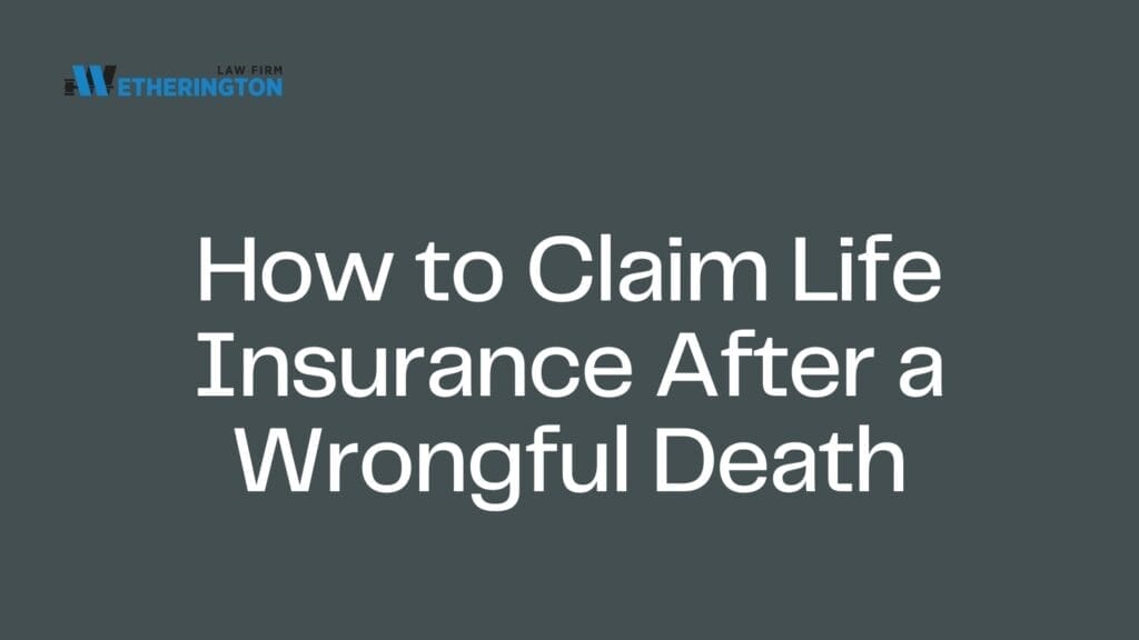 life insurance claim after a wrongful death