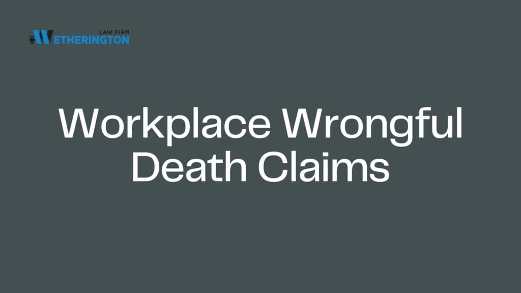 Understanding Workplace Wrongful Death Claims