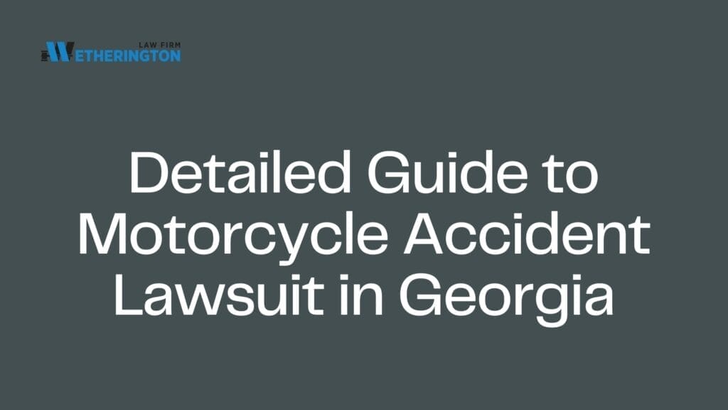 Detailed Guide to Motorcycle Accident Lawsuit in Georgia